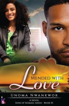 Mended With Love (Sons of Ishmael Book Three)