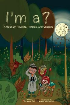 I'm a?: A Book of Rhymes Riddles and Choices