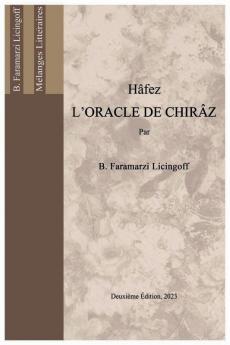 Hâfez, L'Oracle De Chirâz (Mélanges Littéraires) (French Edition)