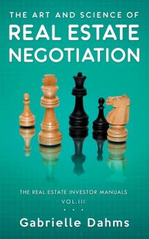 The Art and Science of Real Estate Negotiation