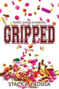 Gripped Part 4: Smoke & Mirrors (The Gripped)