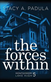 The Forces Within: 5 (Montgomery Lake High)