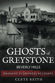 Ghosts of Greystone - Beverly Hills