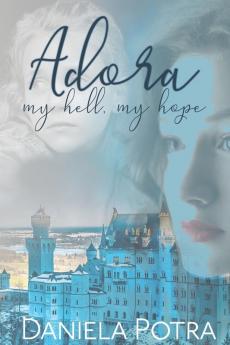 Adora: My Hell My Hope