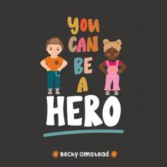 You Can Be Hero