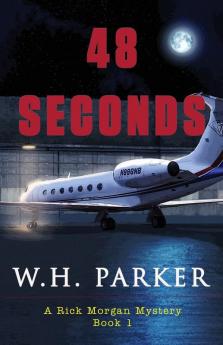 48 Seconds: 1 (A Rick Morgan Mystery)