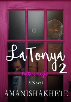 LaTonya 2: Fathers maybe (Latonya Trilogy)