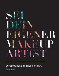 Sei dein eigener Make-up Artist: Entdecke deine innere Schönheit