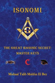 Isonomi: The Great Masonic Secret: Master Keys