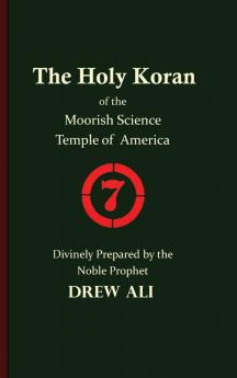 The Holy Koran of the Moorish Science Temple of America