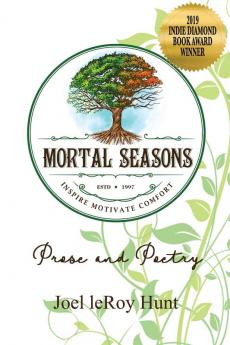 Mortal Seasons: Prose and Poetry