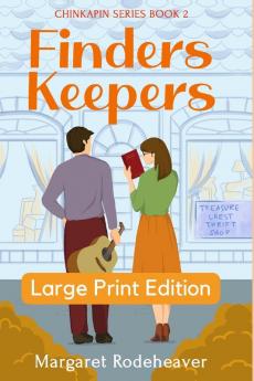 Finders Keepers: Large Print Edition: 2 (Chinkapin)