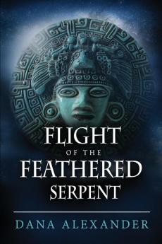 Flight of the Feathered Serpent: 3 (Three Keys)