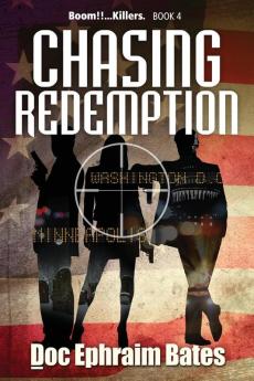 Chasing Redemption: 4 (Boom!!...Killers.)