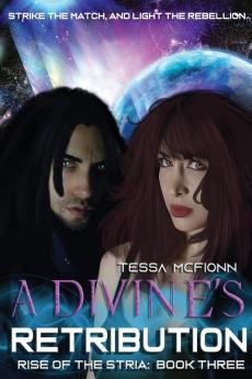 A Divine's Retribution: Rise of the Stria Book Three: 3