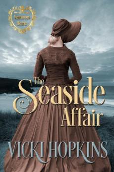 The Seaside Affair: 1 (Venturous Hearts)