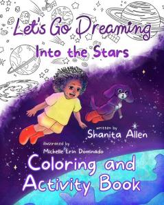 Let's Go Dreaming: Into the Stars: Coloring and Activity Book: 3