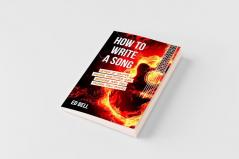 How to Write a Song (Even If You've Never Written One Before and You Think You Suck)
