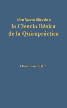 Una nueva mirada a la Ciencia Básica de la Quiropráctica