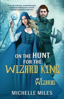 On the Hunt for the Wizard King: 2 (Age of Wizards)