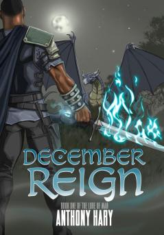 December Reign: Book One of the Lore of Man: 1