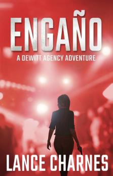 Engaño: A Carson Action Thriller (The Dewitt Agency Adventures Book 2)