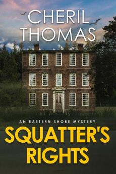 Squatter's Rights: An Eastern Shore Mystery: 1 (Eastern Shore Mysteries)