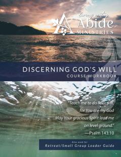 Discerning God's Will: Curriculum Workbook for On-Line Course