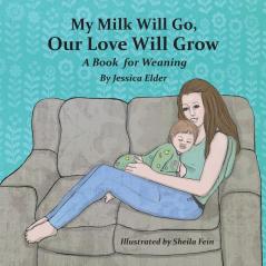 My Milk Will Go Our Love Will Grow