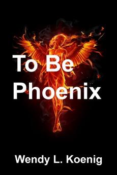 To Be Phoenix: 2 (The Griffin Wars)