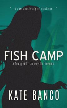 Fish Camp: A Young Girl's Journey to Freedom: 1 (Sara Rodriguez Mystery)