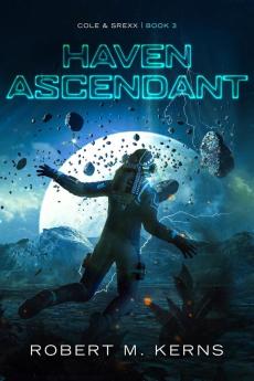 Haven Ascendant: 3 (Cole & Srexx)