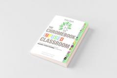 The Chromebook Infused Classroom