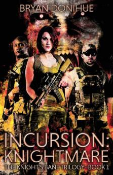 Incursion: Knightmare: 1 (Knight's Bane Trilogy)