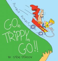 Go Trippy Go!