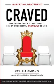 Craved: The Secret Sauce to Building a Highly-Successful Standout Brand