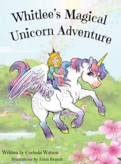 Whitlee's Magical Unicorn Adventure: 1