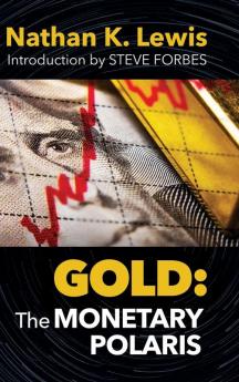 Gold: The Monetary Polaris