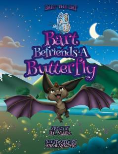 Bart Befriends A Butterfly: 2 (Bart the Bat)