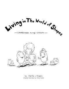 Living in The World of Shapes: Connecting with Civility: 1 (Young Civility Champion)