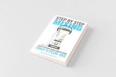 Step By Step Mixing: How to Create Great Mixes Using Only 5 Plug-ins