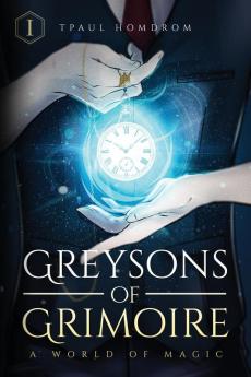 Greysons of Grimoire: A World of Magic: 1