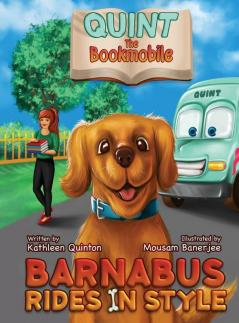 Quint the Bookmobile: Barnabus Rides in Style: 2