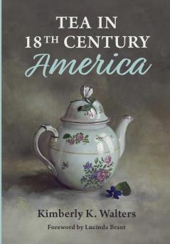 Tea in 18th Century America