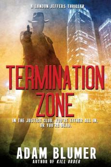 Termination Zone (A Landon Jeffers Thriller)