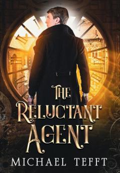 The Reluctant Agent: 2