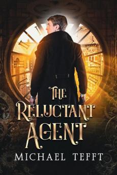 The Reluctant Agent: 2