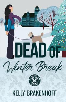 Dead of Winter Break: 3 (Cassandra Sato Mystery)