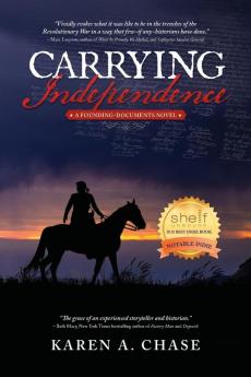 Carrying Independence: 1 (A Founding-Documents Novel)