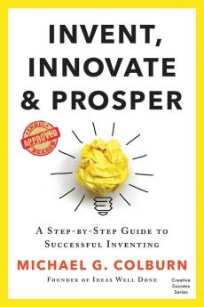 Invent Innovate and Prosper